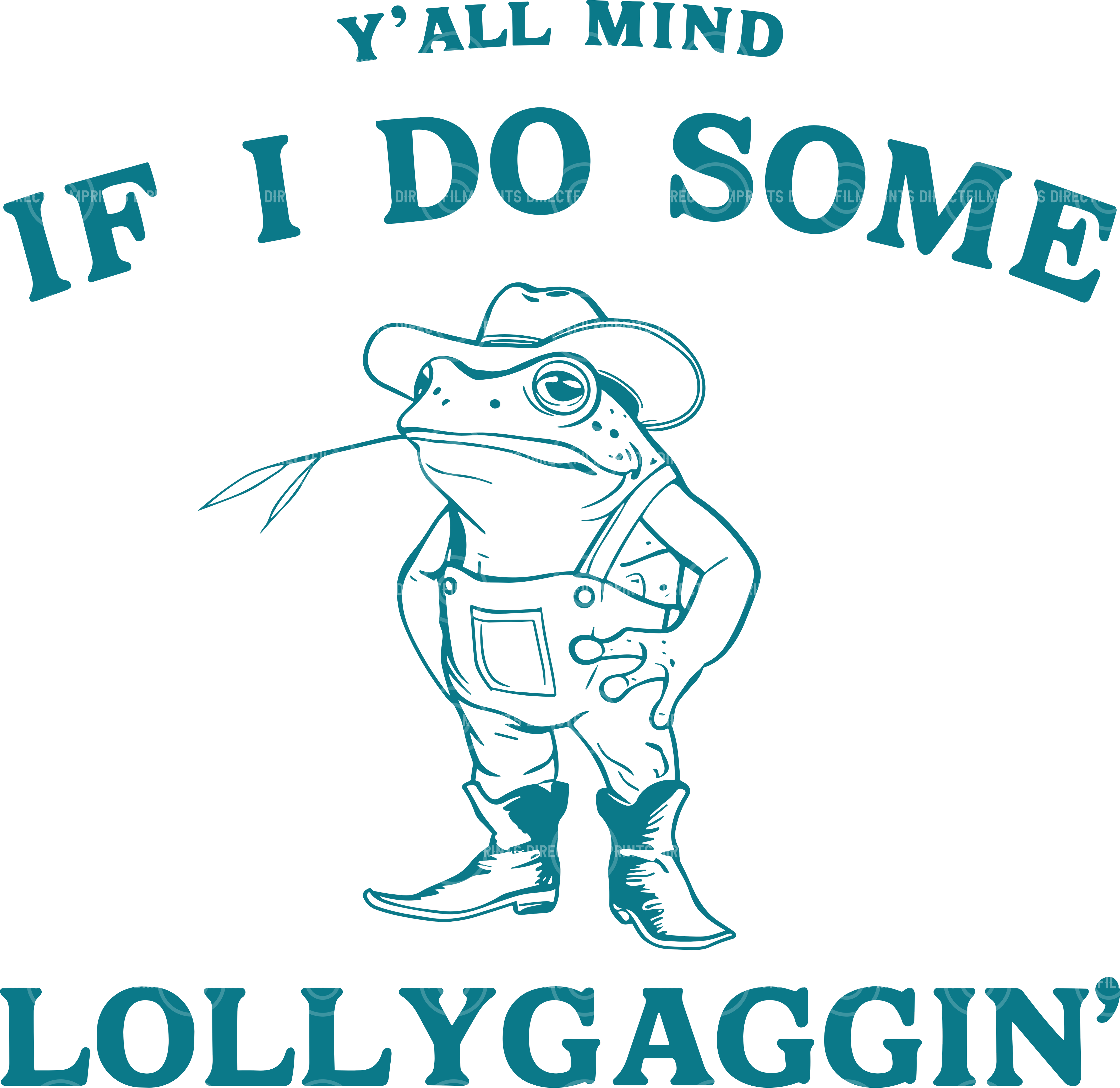 Y'all Mind if I Do Some Lollygaggin'